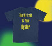 The World Is Your Oyster Tee